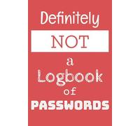 Definitely Not A Logbook of Passwords: Password notebook with large line spacing and minimalist design | 6x9 inches, 108 pages, 1,500+ entries | Great as a gift or personal use