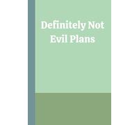 Definitely Not Evil Plans: A Funny Blank Lined Notebook for Brainstorming, Journaling, and Sketching Your Next Big Idea.
