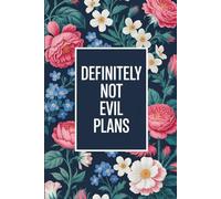 Definitely Not Evil Plans: Blank Lined Notebook; Funny Workplace Gag Gift; Office Humor for Sarcastic Friends, Coworkers, Bosses and Employees