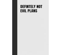 Definitely Not Evil Plans: Blank Lined Notebook Journal Vintage, Funny Saying Sarcastic Work Gag Gift for Office Coworkers,: Employees, Adults, Boss