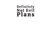Definitely Not Evil Plans: Hilarious Office Notebook - Funny Gag Gift for Coworkers, Bosses, and Friends
