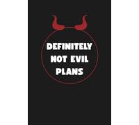 Definitely Not Evil Plans Notebook: Funny Office Humor Gift Journal for Boss, Manager, or Coworker