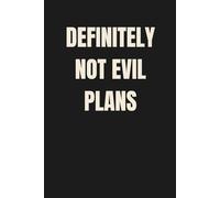 Definitely Not Evil Plans Notebook: Hilarious Work Journal for Meetings, Team, and Office Life