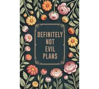 Definitely Not Evil Plans: Sarcastic Notebook for Co-Workers, Bosses & Employees | Funny Office Journal for Stress Relief, Motivation, Mental Health & Laughs