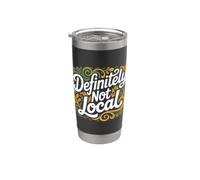 Definitely Not Local Memes De Turistas Forasteros Vaso térmico de acero inoxidable de doble pared