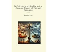 Definition and Reality in the General Theory of Political Economy (Classic Books)