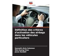 Définition des critères d'activation des airbags dans les véhicules particuliers