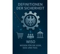 Definitionen der Sicherheit: Wirtschafts- und Sozialkunde (WiSo) für die SkSS und FkSS Prüfung