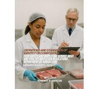Definitions and Standards of Identity or Composition - Food Safety and Inspection Service Meat and Poultry Inspection Regulations, Department of Agriculture (Updated August 5, 2025)