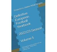 Definitive European Football Yearbook - 2022/23 Season - Volume 5: All european nations matches Line-ups 01/07/2022 - 30/06/2023 (280 line-ups)
