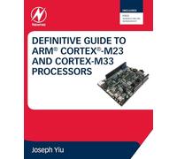 Definitive Guide to Arm Cortex-M23 and Cortex-M33 Processors