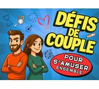 DÉFIS DE COUPLE: 50 jeux et activités amusants pour des soirées inoubliables entre rires et complicité (livre de couple)