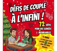 Défis de Couple à l'Infini - 72 Défis pour des Soirées Inoubliables: Le Seul Livre avec un Outil d'Intelligence Artificielle Intégré pour des Défis Illimités - Le Cadeau Idéal pour les Amoureux