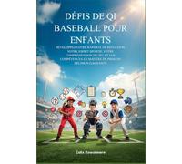 DÉFIS DE QI BASEBALL POUR ENFANTS: Développez votre rapidité de réflexion, votre esprit sportif, votre compréhension du jeu et vos compétences en matière de prise de décision gagnante