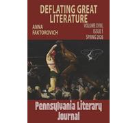 Deflating Great Literature: Volume XVIII, Issue 1: Spring 2026 (Pennsylvania Literary Journal)