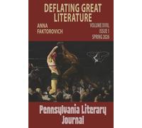 Deflating Great Literature: Volume XVIII, Issue 1: Spring 2026 (Pennsylvania Literary Journal)