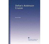 Defoe's Robinson Crusoe: Volume 2
