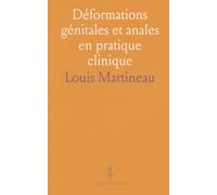 Déformations génitales et anales en pratique clinique: Identification, origines et implications médico-légales des signes liés aux pratiques sexuelles