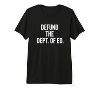 Defund The Department of Education Politics Camiseta Premium