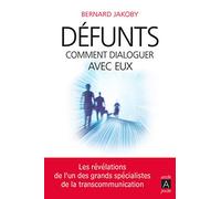 Défunts: Comment dialoguer avec eux