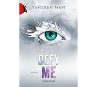 Defy me. Shatter me (Vol. 5) (Young adult)