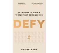 Defy: The Power of No in a World that Demands Yes
