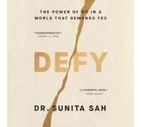 Defy: The Power of No in a World That Demands Yes
