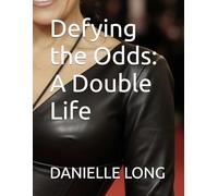 Defying the Odds: A Double Life