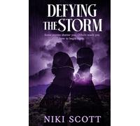 Defying The Storm: An emotional, high-stakes novel of love, loss, and the storm that changes everything. (The Chasing Horizons Series)