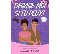 Dégage-moi si tu peux !: Comment faire fuir son voisin