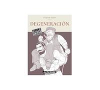 DEGENERACIÓN (HARDCORE)