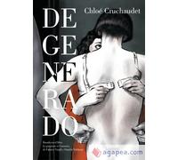 Degenerado | Chloé Cruchaudet, Diego Álvarez Miguel