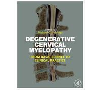 Degenerative Cervical Myelopathy: From Basic Science to Clinical Practice