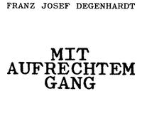 Franz Josef Degenhardt – Mit Aufrechtem Gang – CD (Importación USA)