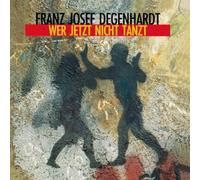Degenhardt,Franz Josef - Wer Jetzt Nicht Tanzt