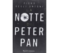 Degli Antoni Piero - Notte Di Peter Pan (La)