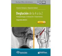 Deglución de la A a la Z. Fisiopatolog¡a, evaluación, tratamiento