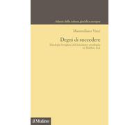Degni di succedere. Ideologie borghesi del fenomeno ereditario in Walther Eck (Atlante della cultura giuridica europea)