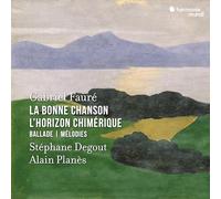 Stéphane Degout – La Bonne Chanson / L'Horizon Chimérique / Ballade / Mélodies – CD
