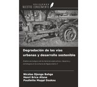 Degradación de las vías urbanas y desarrollo sostenible: Análisis sociológico de los factores explicativos, impactos y estrategias en la comuna de Ngaoundere 2