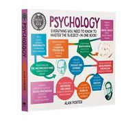 Degree In A Book. Psychology: Everything You Need to Know to Master the Subject - in One Book!