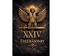 Degree XXIV - Prince of the Tabernacle: The Tabernacle Doctrine: Continuity, Survivability, and the Architecture of Sovereignty (The Hidden Orders: 33 Degrees of Light Secret Society Collection)