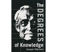 Degrees of Knowledge: 7 (The Collected Works of Jacques Maritain)