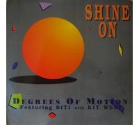 Degrees Of Motion - Shine On