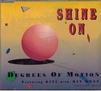 Degrees Of Motion - Shine On (7"/Ext. LP/Inspiration Mix/Junior Style Dub)