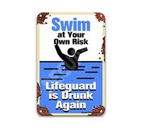 DEGUANG Letrero de metal con texto en inglés "Warning Swim at Your Own Risk Lifeguard is Drunk Again", letrero de estaño, vintage, decoración de baño, decoración de casa de campo para la cocina, metal
