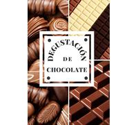 Degustación de Chocolate: diario de cata de chocolate, un libro y cuaderno para registrar las catas para los amantes de Chocolate. Guarde todas sus ... rellenadas. Un regalo original y precioso