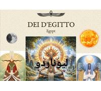 DEI D'EGITTO: Lista delle divinità dell'antico Egitto