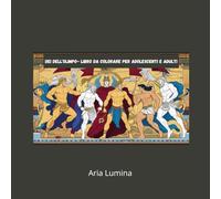 Dei dell'Olimpo- Libro da colorare per Adolescenti e Adulti: Un viaggio creativo nella mitologia greca: tante illustrazioni da colorare con gli dei dell'Olimpo per rilassarsi, scoprire e ispirarsi