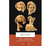 Dei e artigiani. Archeologia delle colonie greche d'Occidente (Economica Laterza)